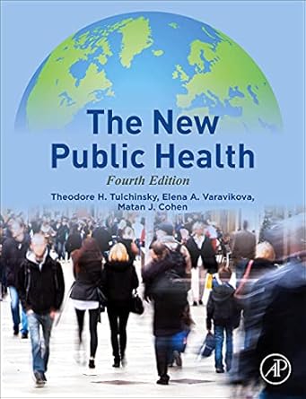 the new public health 1st edition theodore h tulchinsky ,elena a varavikova ,matan j cohen 0128229578,