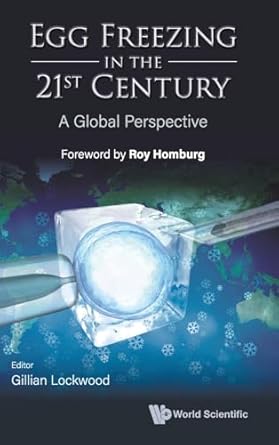 egg freezing in the 21st century a global perspective 1st edition gillian lockwood 9811253005, 978-9811253003
