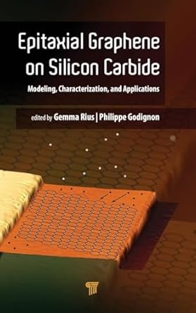 epitaxial graphene on silicon carbide modeling characterization and applications 1st edition gemma rius