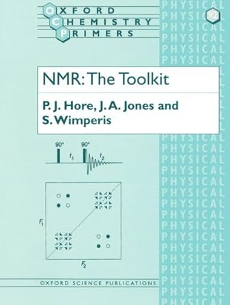 nmr the toolkit 1st edition p j hore ,j a jones ,s wimperis 0198504152, 978-0198504153