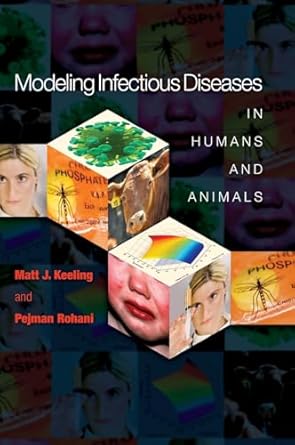 modeling infectious diseases in humans and animals 1st edition matt j keeling ,pejman rohani 0691116172,