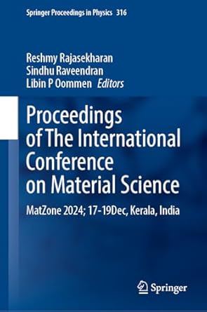 proceedings of the international conference on material science matzone 2024 17 19 december kerala india 1st