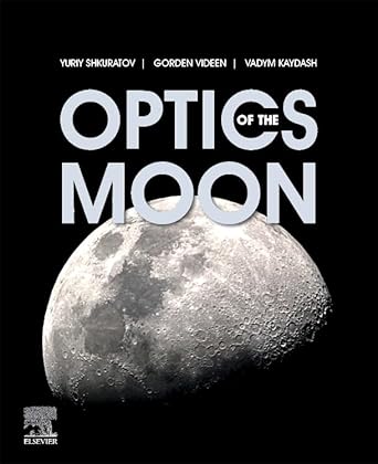 optics of the moon 1st edition yuriy shkuratov ,gorden videen ,vadym kaydash 0128179724, 978-0128179727