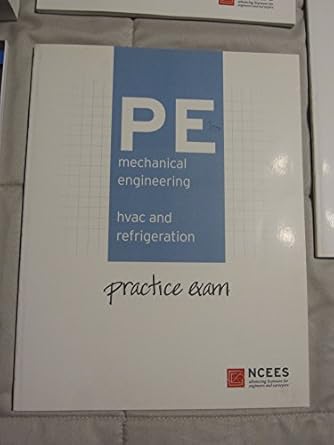 pe mechanical hvac and refrigeration sample questions and solutions 1st edition ncees 1932613579,