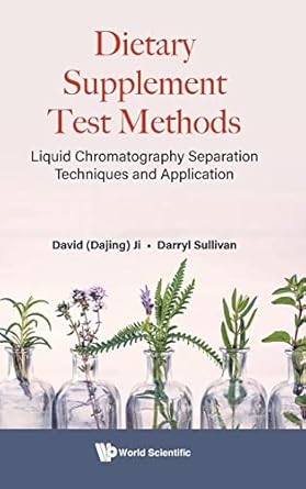 dietary supplement test methods liquid chromatography separation techniques and application 1st edition