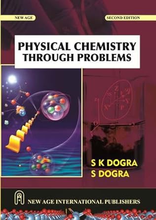 physical chemistry through problems 1st edition s k dogra 8122438059, 978-8122438055