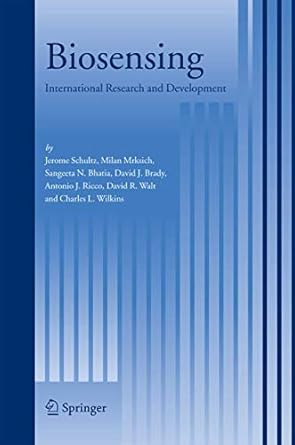 biosensing international research and development 1st edition jerome schultz ,milan mrksich ,sangeeta n