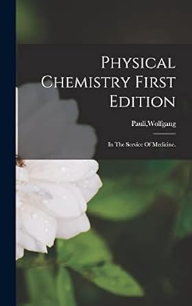 physical chemistry 1st edition wolfgang pauli 1013341414, 978-1013341410