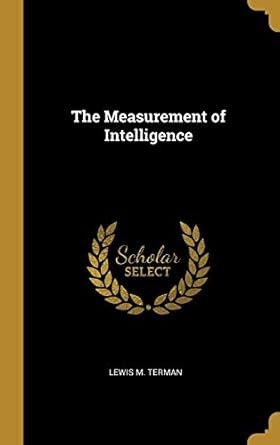 the measurement of intelligence 1st edition lewis m terman 0526824212, 978-0526824212