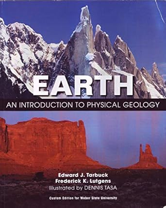 earth an introduction to physical geology for weber state 1st edition edward j tarbuck ,frederick k lutgens