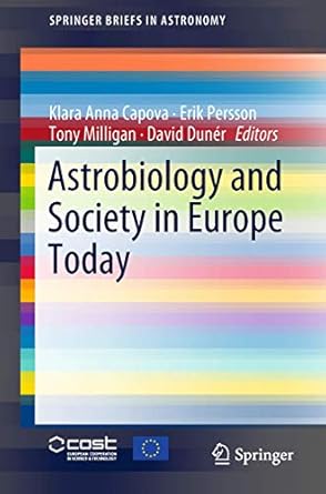 astrobiology and society in europe today 1st edition klara anna capova ,erik persson ,tony milligan ,david