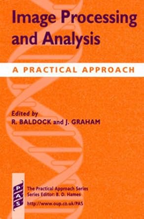 image processing and analysis a practical approach 1st edition richard baldock ,jim graham 0199637016,
