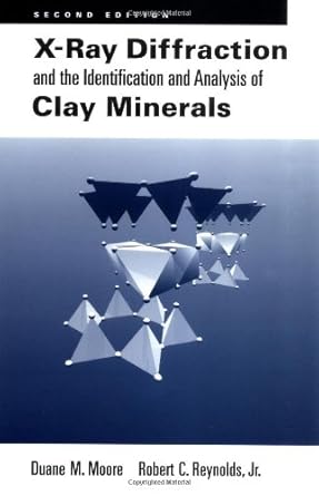 x ray diffraction and the identification and analysis of clay minerals 1st edition duane m moore ,robert c