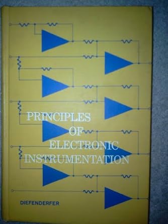 principles of electronic instrumentation 1st edition a james diefenderfer 0721630758, 978-0721630755