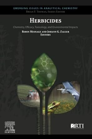 herbicides chemistry efficacy toxicology and environmental impacts 1st edition robin mesnage ,johann g zaller