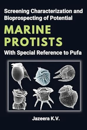 screening characterization and bioprospecting of potential marine protists with special reference to pufa 1st
