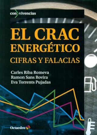 el crac energetico cifras y falacias 1st edition carles riba romeva ,ramon sans rovira ,eva torrents pujadas