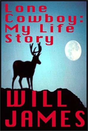 lone cowboy my life story 1st edition will james 0736608001, 978-0736608008