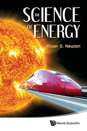 science of energy the 1st edition roger g newton 9814401196, 978-9814401197
