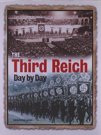 the third reich day by day 1st edition christopher ailsby 0785826653, 978-0785826651