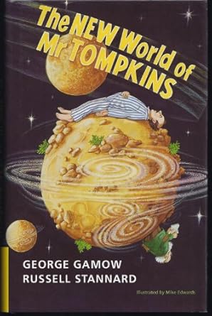 the new world of mr tompkins george gamows classic mr tompkins 1st edition george gamow ,russell stannard