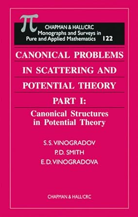canonical problems in scattering and potential theory two volume set 1st edition s s vinogradov ,p d smith ,e