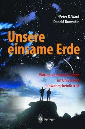 unsere einsame erde 1st edition donald brownlee peter d ward ,donald brownlee 3540413650, 978-3540413653
