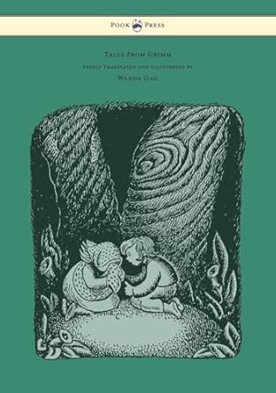 tales from grimm freely translated and illustrated by wanda gag 1st edition brothers grimm ,wanda gag