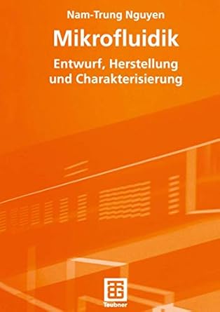 mikrofluidik entwurf herstellung und charakterisierung 1st edition nam trung nguyen 3519004666, 978-3519004660