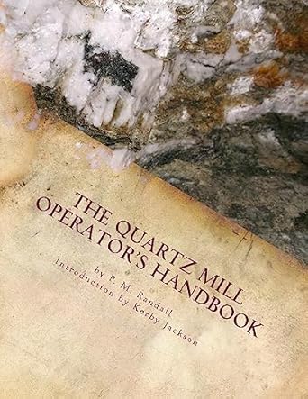 the quartz mill operators handbook 1st edition p m randall ,kerby jackson 1533277834, 978-1533277831