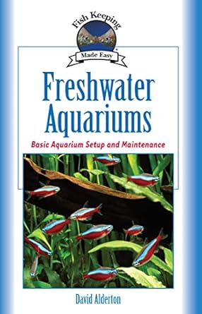 freshwater aquariums basic aquarium setup and maintenance beginner friendly guide to keeping fish choosing