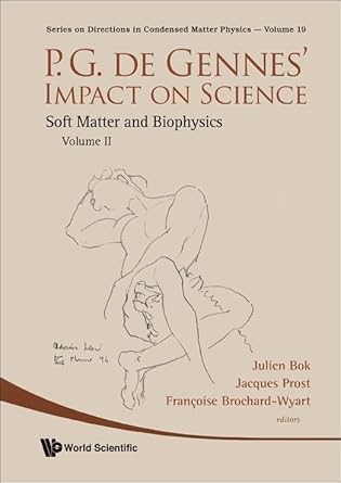 p g de gennes impact on science volume ii soft matter and biophysics 1st edition julien bok ,jacques prost