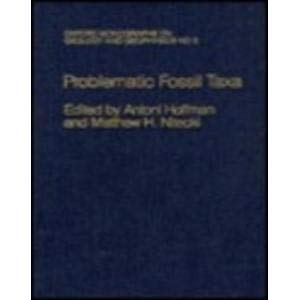 problematic fossil taxa 1st edition antoni hoffman ,matthew h nitecki 0195039920, 978-0195039924