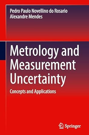 metrology and measurement uncertainty concepts and applications 1st edition pedro paulo novellino do rosario