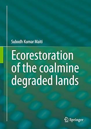 ecorestoration of the coalmine degraded lands 1st edition subodh kumar maiti 8132208501, 978-8132208501