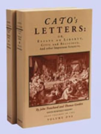catos letters or essays on liberty civil and religious and other important subjects 1st edition john