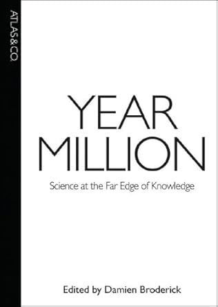 year million science at the far edge of knowledge 1st edition damien broderick 1934633054, 978-1934633052