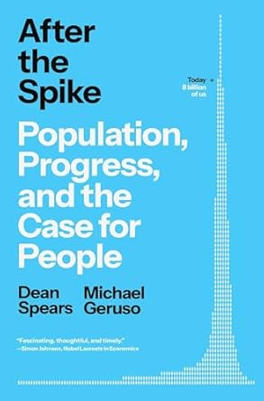 after the spike population progress and the case for people 1st edition dean spears ,michael geruso