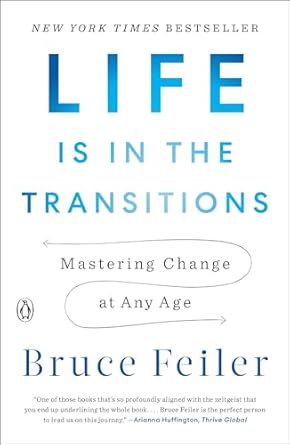 life is in the transitions mastering change at any age 1st edition bruce feiler 1101980516, 978-1101980514
