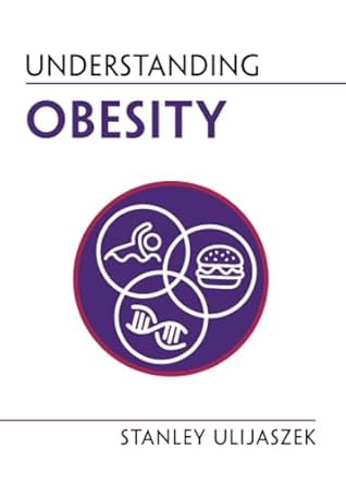 understanding obesity 1st edition stanley ulijaszek 1009218212, 978-1009218214