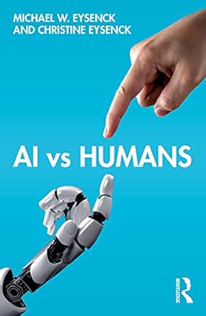 ai vs humans 1st edition michael w eysenck ,christine eysenck 0367754959, 978-0367754952