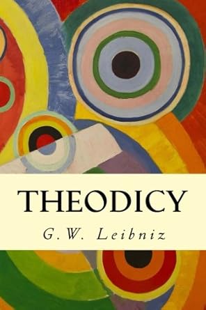 theodicy 1st edition g w leibniz 150255111x, 978-1502551115