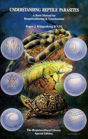 understanding reptile parasites a basic manual for herpetoculturists and veterinarians 1st edition roger