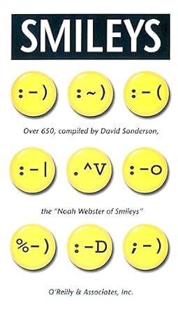 smileys over 650 compiled by david sanderson the noah webster of smileys 1st edition david w sanderson