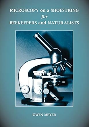 microscopy on a shoestring for beekeepers and naturalists 1st edition owen meyer 0907908101, 978-0907908104