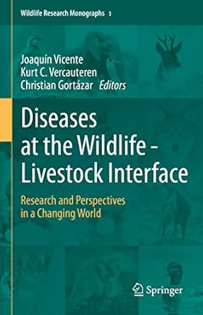 diseases at the wildlife livestock interface research and perspectives in a changing world 1st edition