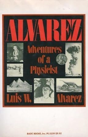 alvarez adventures of a physicist 1st edition luis w alvarez 0465001165, 978-0465001163