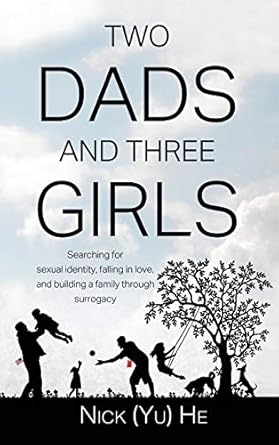 two dads and three girls searching for sexual identity falling in love and building a family through