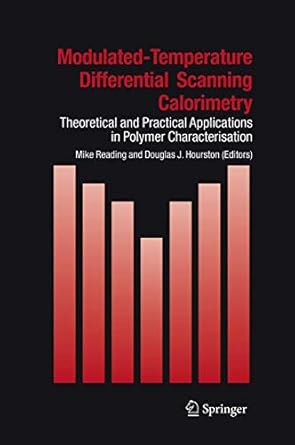 modulated temperature differential scanning calorimetry theoretical and practical applications in polymer