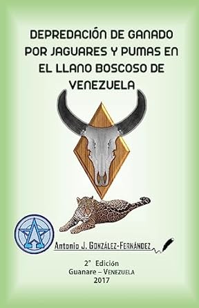 depredacion de ganado por jaguares y pumas en el llano boscoso de venezuela tesis de maestria 1st edition